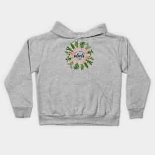 Home Is Where My Plants Are Kids Hoodie